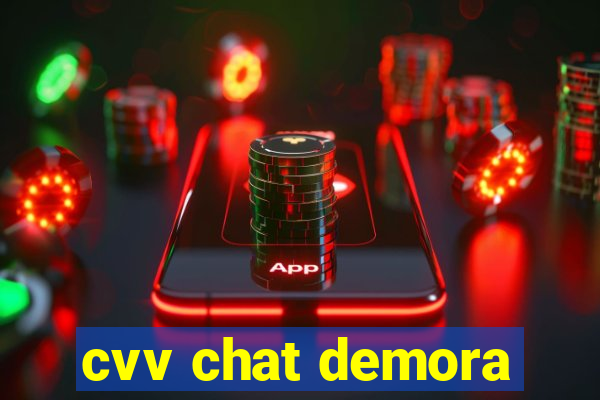 cvv chat demora